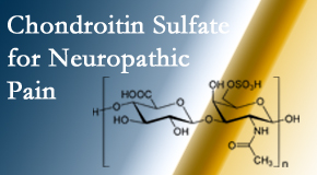 Young Chiropractic sees chondroitin sulfate to be an effective addition to the relieving care of sciatic nerve related neuropathic pain.